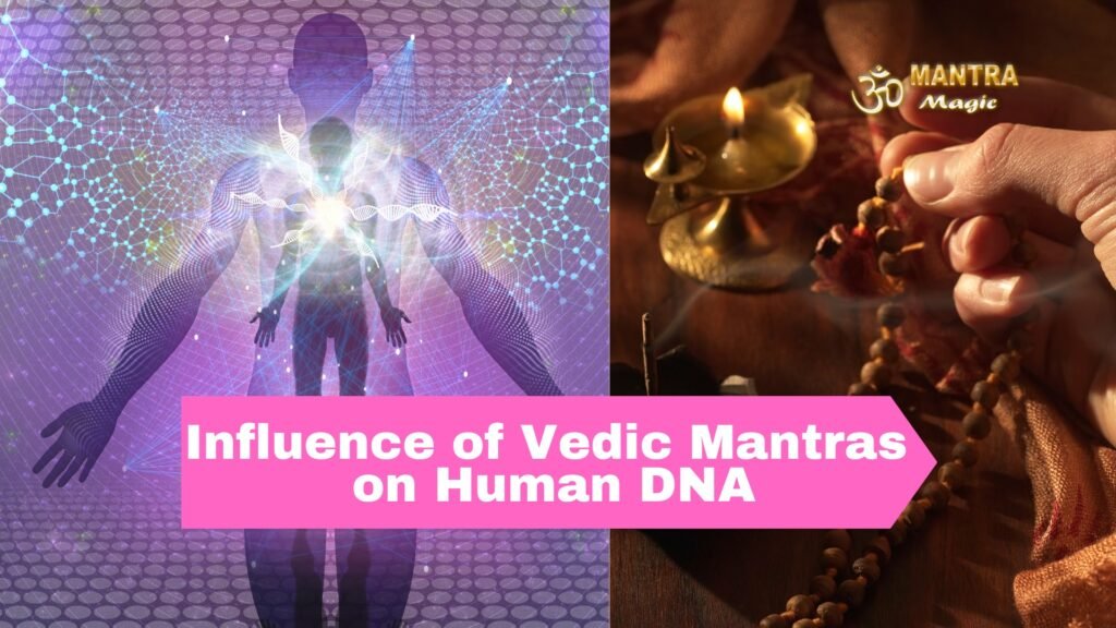 Influence of Vedic Mantras on DNA